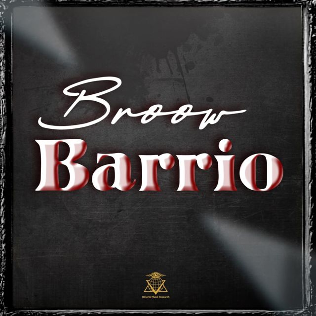BROOW - 'Barrio' [Ringtone]