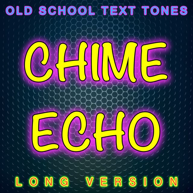 Old School Text Tones - 'Chime Echo Long Version' [Ringtone]