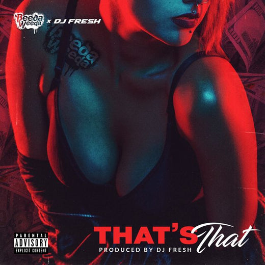 Beeda Weeda - 'That’s That (feat. Dj.Fresh)' [Ringtone]