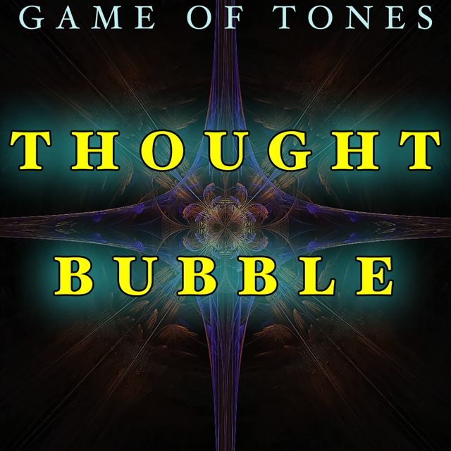 Game Of Tones - 'Thought Bubble (Text Tone)' [Ringtone]