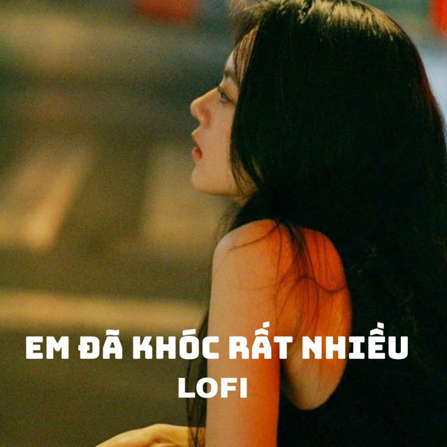 Yully - 'Em đã khóc rất nhiều (Lofi)' [Ringtone]