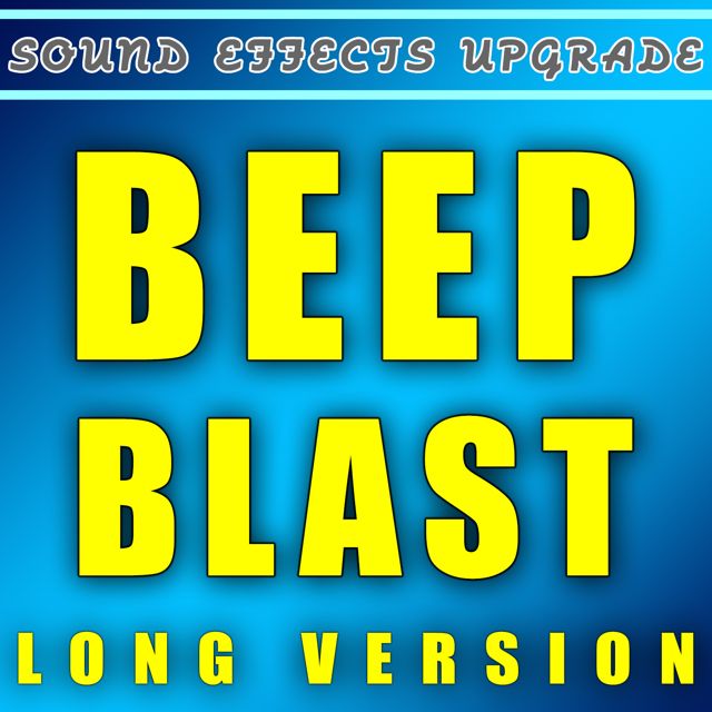 Sound Effects Upgrade - 'Beep Blast (Long Version)' [Ringtone]