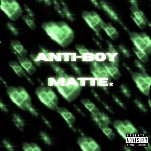 MATTEz - 'Anti-Boy' [Ringtone]