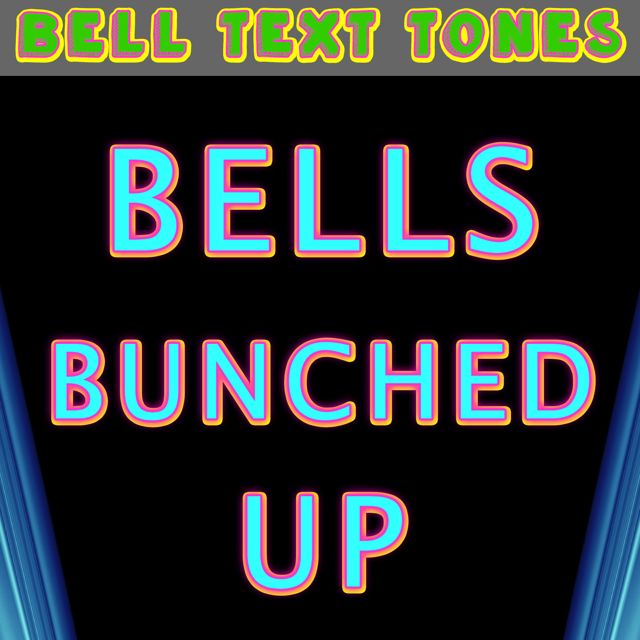 Bell Text Tones - 'Bells Bunched Up (Text Tone)' [Ringtone]