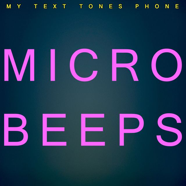 My Text Tones Phone - 'Micro Beeps' [Ringtone]