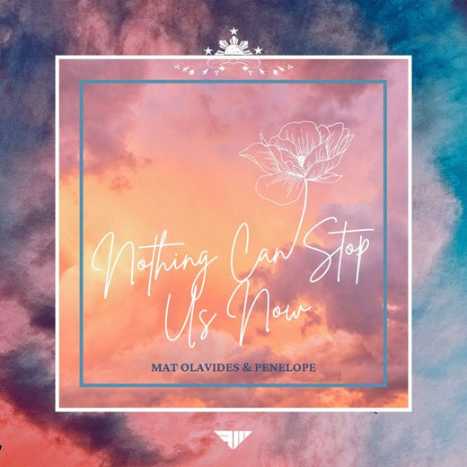 Mat Olavides - 'Nothing Can Stop Us Now (Extended Mix) (feat. Penelope)' [Ringtone]
