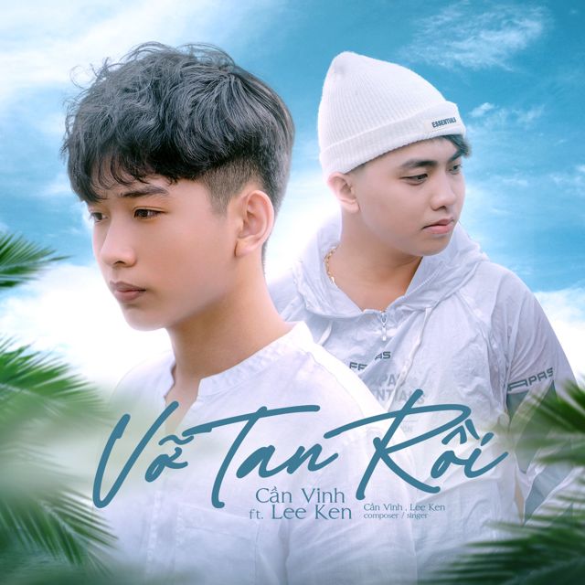Lee Ken - 'Vỡ Tan Rồi (feat. Cần Vinh)' [Ringtone]