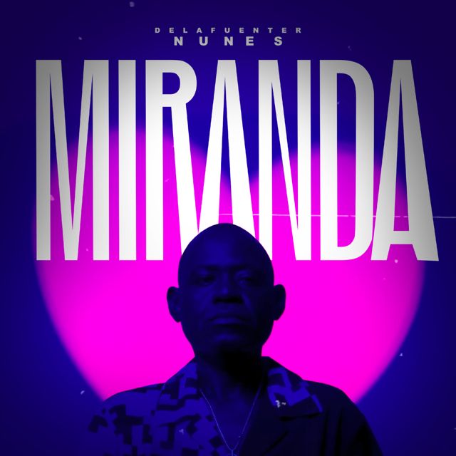 Delafuenter Nunes - 'Miranda' [Ringtone]