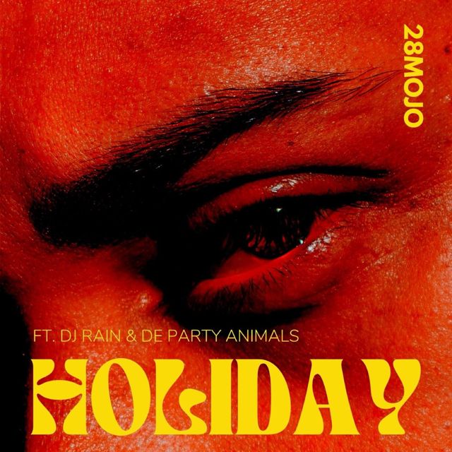 28Mojo - 'Holiday (feat. De PartyAnimals & DJ Rain)' [Ringtone]