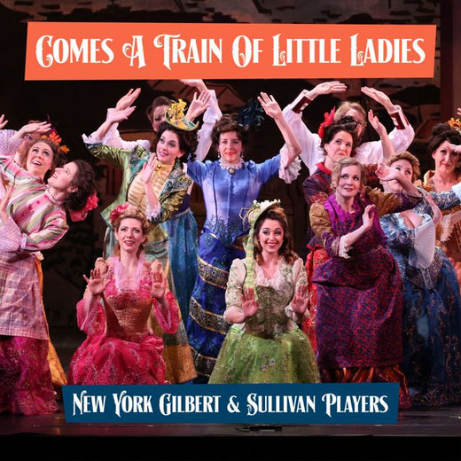 New York Gilbert - 'The Mikado - Comes A Train Of Little Ladies (feat. Sullivan Players)' [Ringtone]