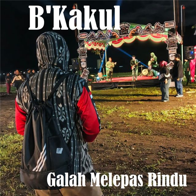 B'Kakul - 'Galah Melepas Rindu' [Ringtone]