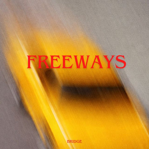 BRIDGE - 'Freeways' [Ringtone]