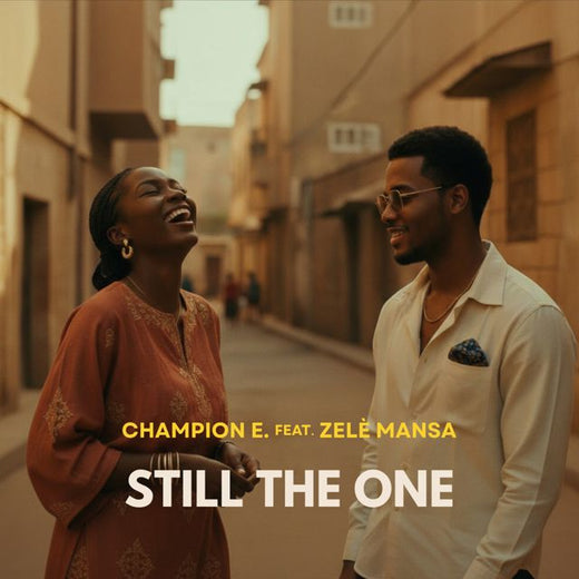 CHAMPION E. - 'Still The One (feat. Zèle Mansa)' [Ringtone]