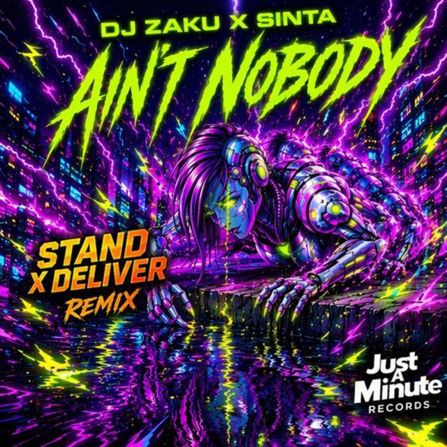 DJ Zaku - 'Ain't Nobody (Stand x Deliver Remix) (feat. SINTA & Stand & Deliver)' [Ringtone]