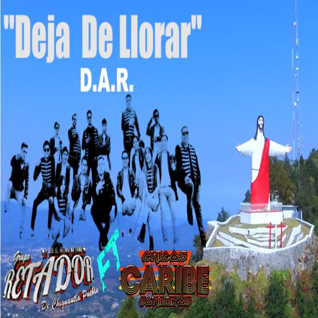 Grupo Retador De Chignautla Puebla - 'Deja De Llorar' [Ringtone]