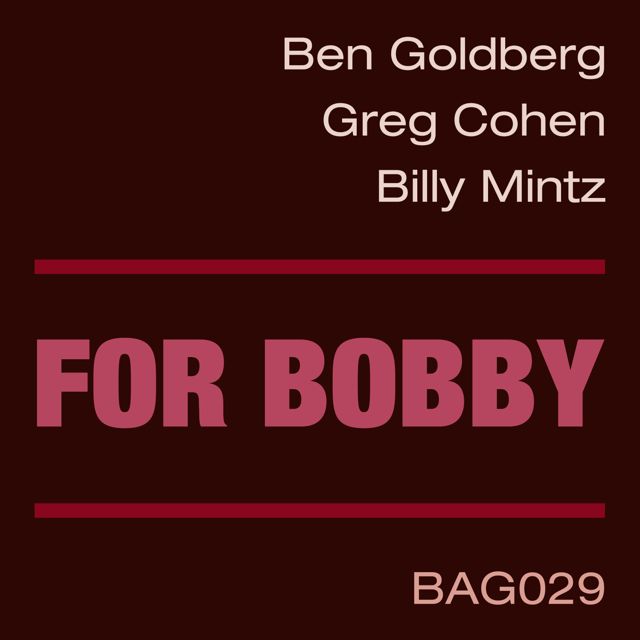 Ben Goldberg - 'For Bobby - Part Four (feat. Greg Cohen & Billy Mintz)' [Tono de llamada]