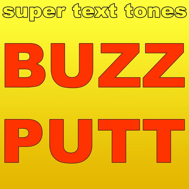 Super Text Tones - 'Buzz Putt' [Ringtone]