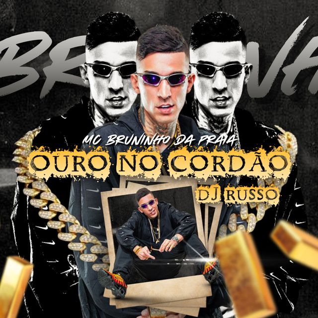 MC BRUNINHO DA PRAIA - 'OURO NO CORDÃO (feat. DJ RUSSO)' [Ringtone]
