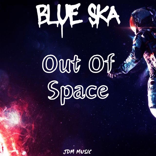 Blue Ska - 'Out of Space' [Ringtone]