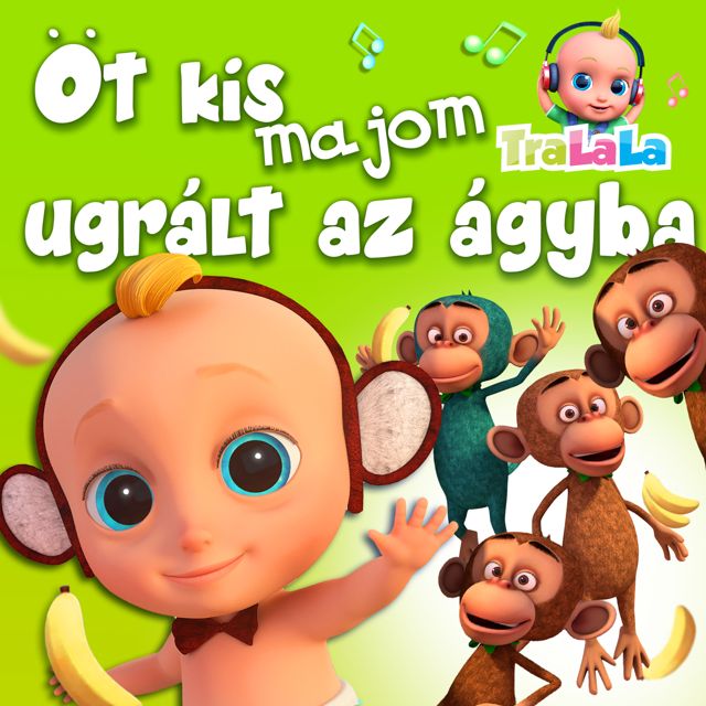 TraLaLa - Gyerekdalok és Mondókák - 'Öt kis majom ugrált az ágyba' [Ringtone]