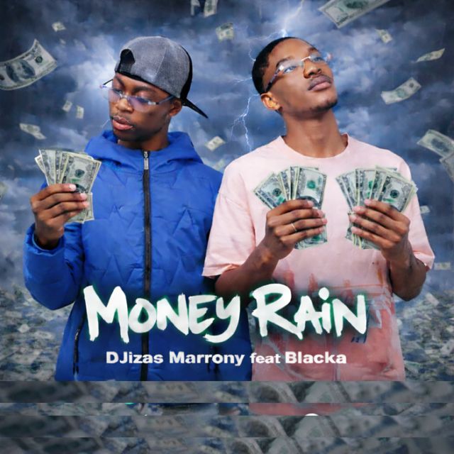 Djizas Marrony - 'Money Rain (feat. Mr Blacka)' [Ringtone]