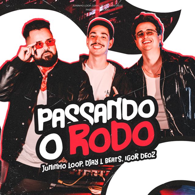 Djay L Beats - 'PASSANDO O RODO (feat. Igor Deoz & Juninho Loop)' [Ringtone]