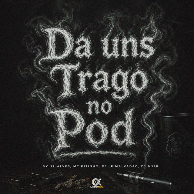 mc pl alves - 'Da uns Trago no Pod (feat. MC Kitinho & DJ LP Malvadão & DJ MJSP)' [Ringtone]