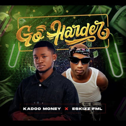 Kadoo - 'Go Harder (feat. ESKIZZ FML)' [Ringtone]