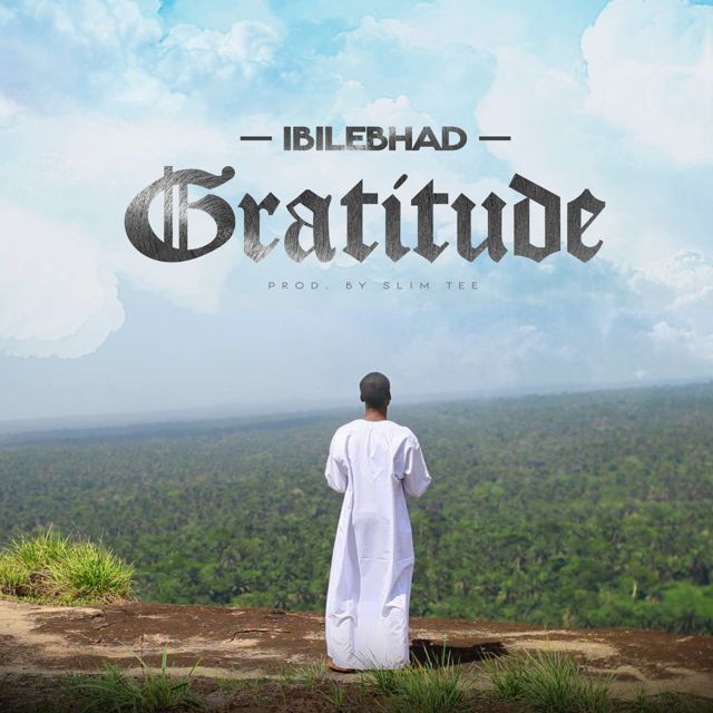 Ibilebhad - 'Gratitude' [Ringtone]