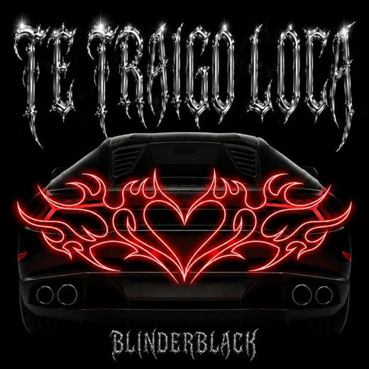 blinderblack - 'TE TRAIGO LOCA' [Ringtone]