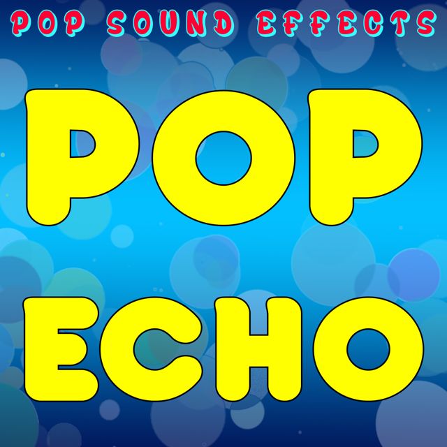 Pop Sound Effects - 'Pop Echo' [Ringtone]