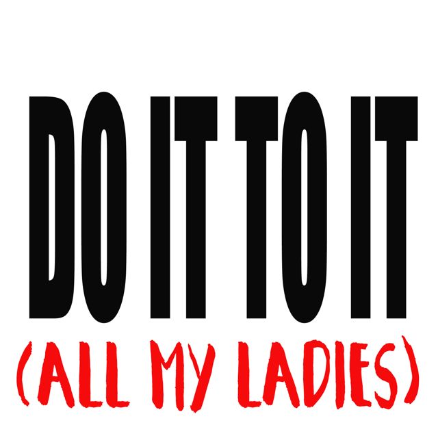 Hypr Disorder - 'Do It To It (All My Ladies)' [Ringtone]