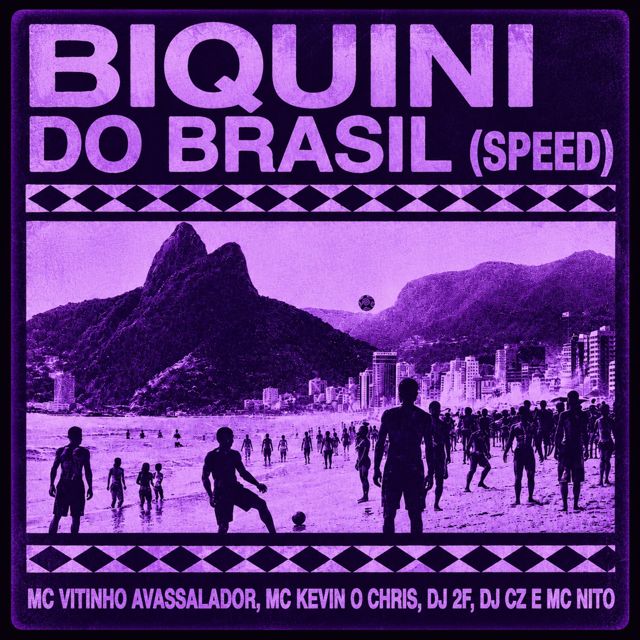 MC Vitinho Avassalador - 'Biquini do Brasil (SPEED) (feat. MC Kevin o Chris & DJ 2F & DJ CZ & MC Nito)' [Ringtone]