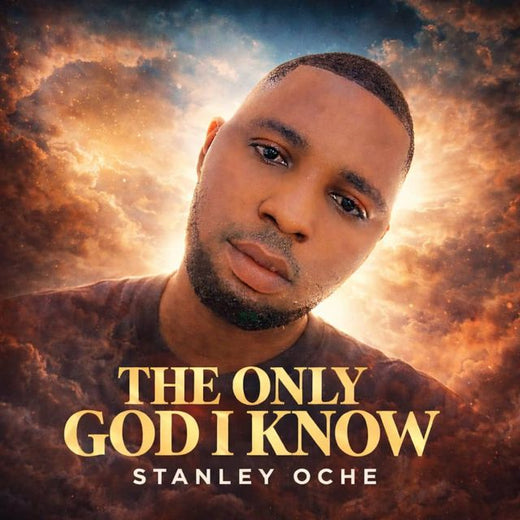 Stanley Oche - 'The Only God I Know' [Ringtone]