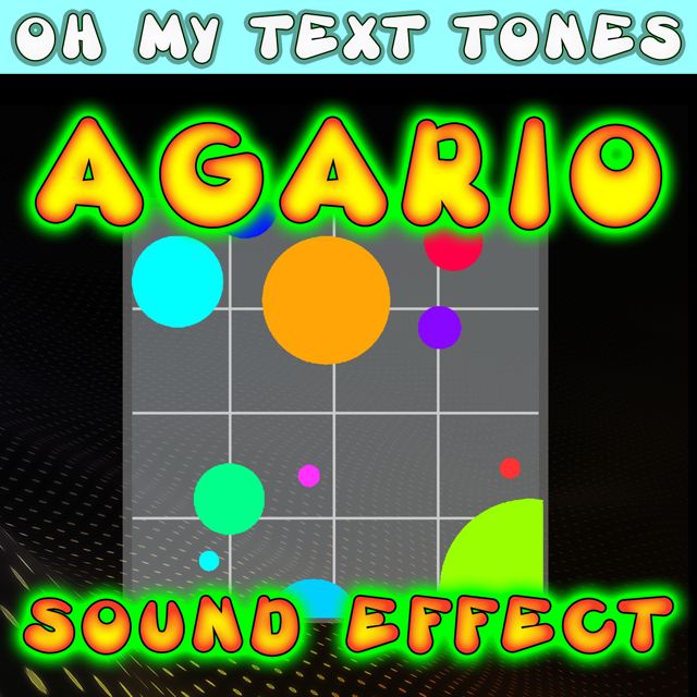 Oh My Text Tones - 'Agario Sound Effect' [Ringtone]
