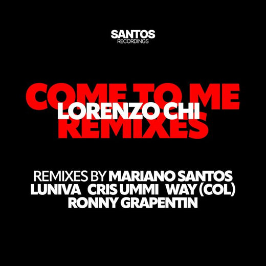 Lorenzo Chi - 'Come To Me (Lose Yo Mind) (Mariano Santos Remix) (feat. Mariano Santos)' [Ringtone]