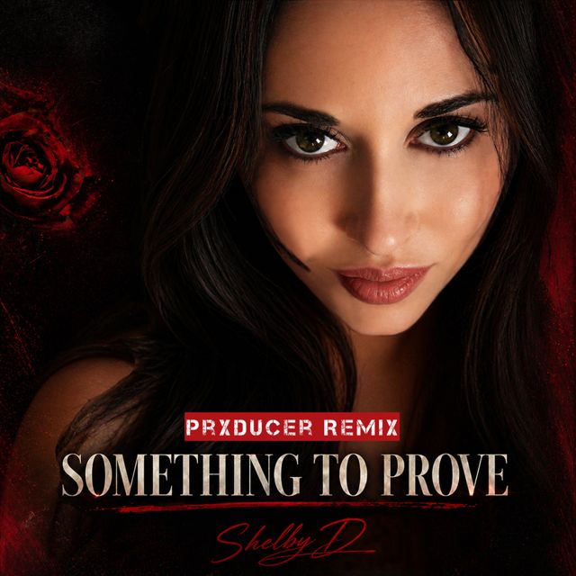 Shelby D - 'Something To Prove (Prxducer Remix) (feat. Prxducer)' [Ringtone]