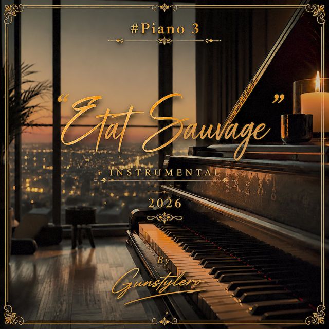 Gunstylero - '#Piano 3 " Etat Sauvage " (Instrumental 2026)' [Ringtone]