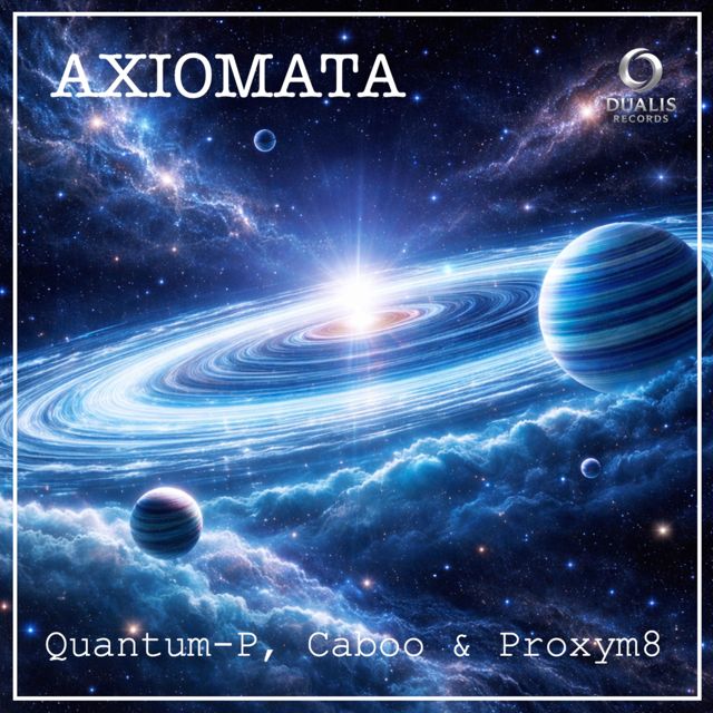 Quantum-P - 'Axiomata (feat. CABOO & Proxym8)' [Ringtone]
