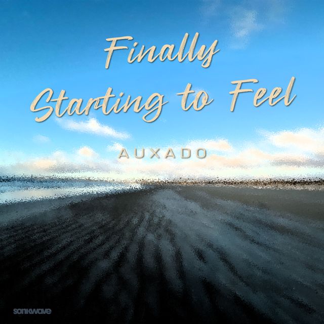 Auxado - 'Finally Starting to Feel' [Ringtone]