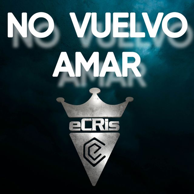 eCRis - 'NO VUELVO AMAR' [Ringtone]