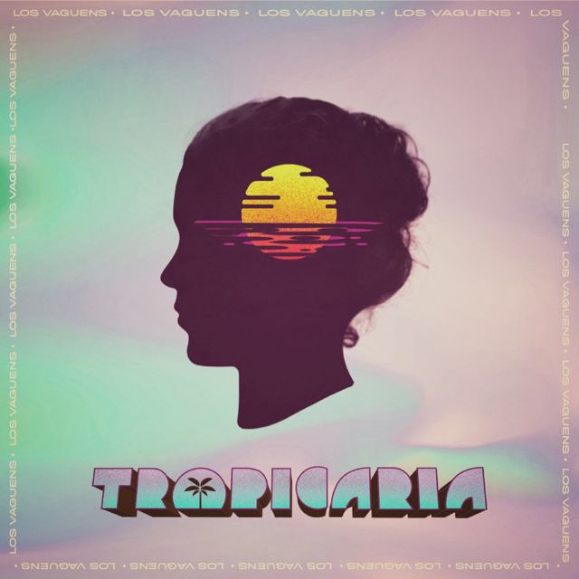 Los Vaguens - 'Tropicaria' [Ringtone]