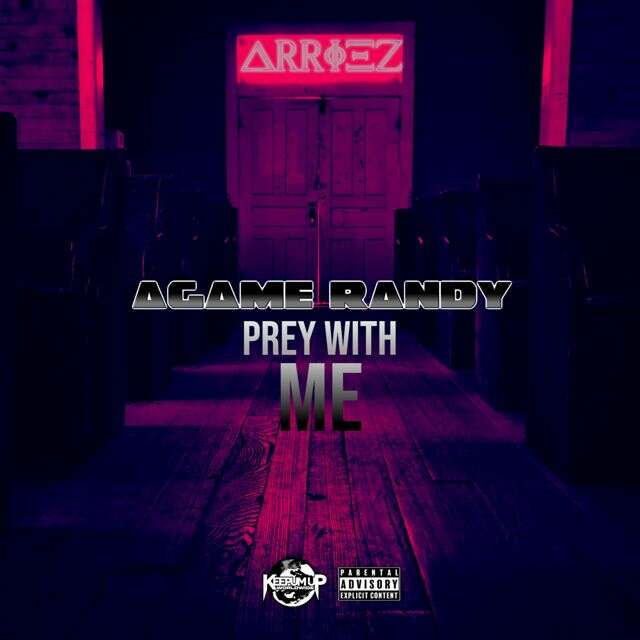 Arriez - 'Prey With Me (feat. Agame Randy)' [Ringtone]