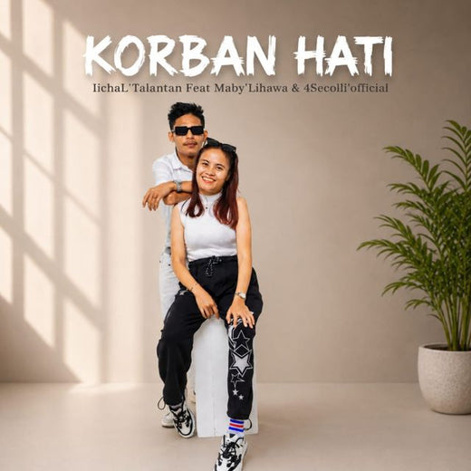 IichaL'Talantan - 'KORBAN HATI (feat. Maby'Lihawa & 4Secolli'official)' [Ringtone]