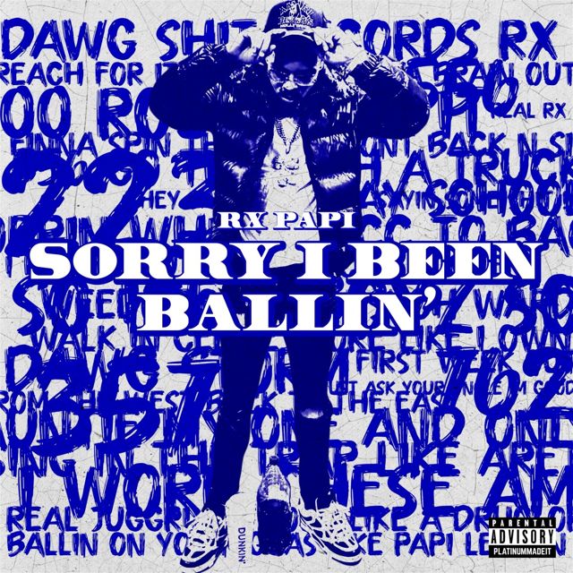 Rx Papi - 'Sorry I Been Ballin' [Ringtone]