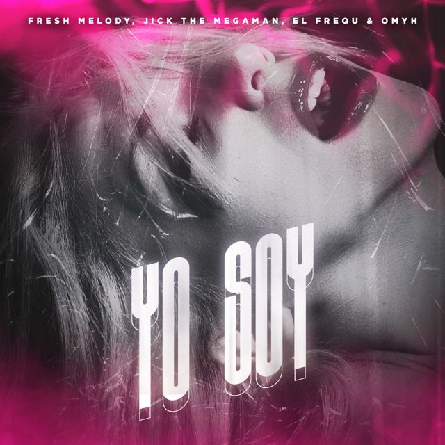 El FreQu - 'Yo Soy (feat. Jick The Megaman & Omyh & Fresh Melody)' [Ringtone]
