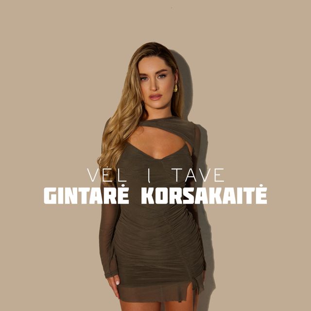 Gintarė Korsakaitė - 'Vėl Į Tave' [Ringtone]