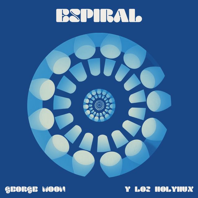 George Moon Y Los Holyhux - 'Espiral' [Ringtone]