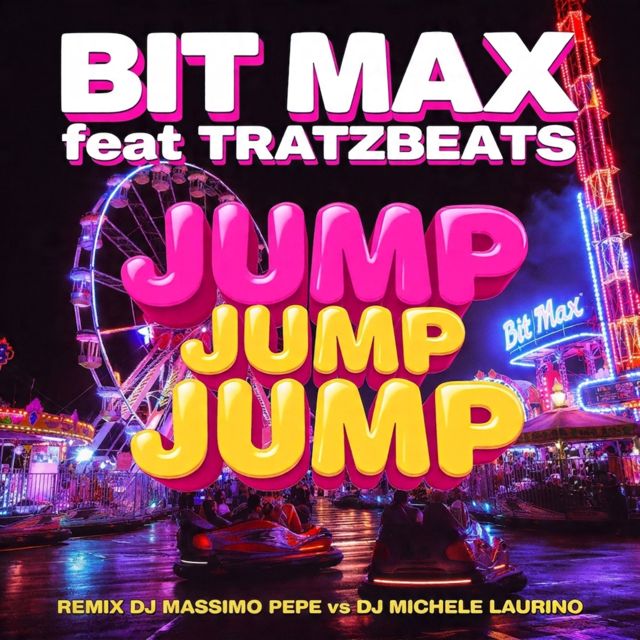 Bit Max - 'Jump Jump Jump (Remix Dj Massimo Pepe vs Dj Michele Laurino) (feat. Tratzbeats & Dj Massimo Pepe & Dj Michele Laurino)' [Ringtone]