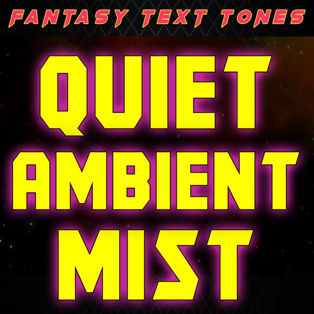 Fantasy Text Tones - 'Quiet Ambient Mist (Text Tone)' [Ringtone]